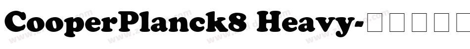 CooperPlanck8 Heavy字体转换